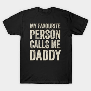 Dad Gift - My Favourite Person Calls Me Daddy T-Shirt